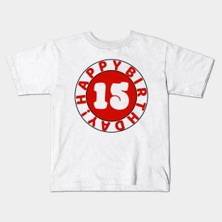 Happy 15th Birthday Kids T-Shirt